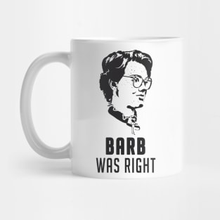 Barb Was Right Mug